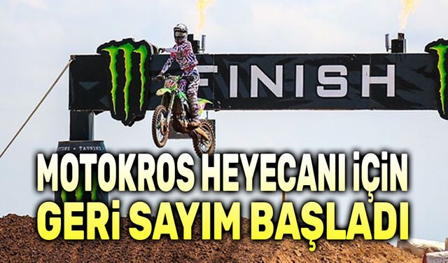 Motokros heyecanı için geri sayım başladı