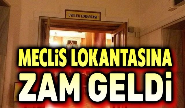 Meclis lokantasında fiyatlara zam geldi