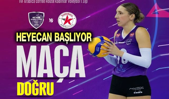 Afyonkarahisar’da voleybol heyecanı başlıyor