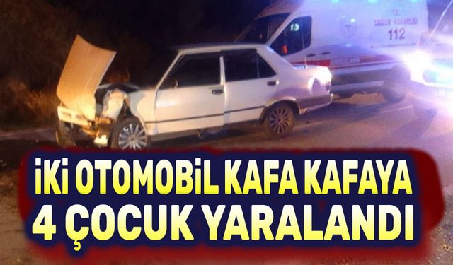 İki otomobil çarpıştı, 4 çocuk yaralandı