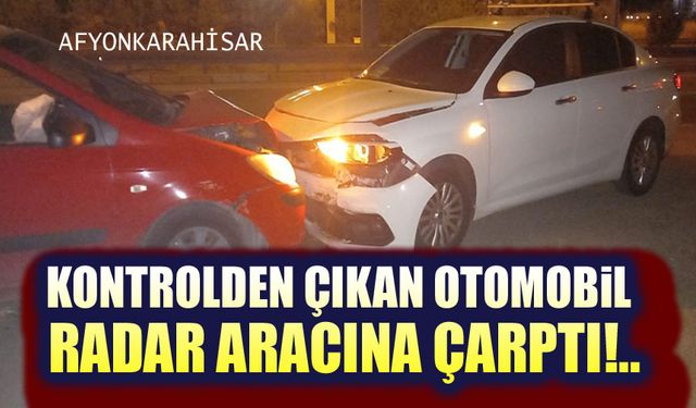 Kontrolden çıkan otomobil, radar aracına çarptı