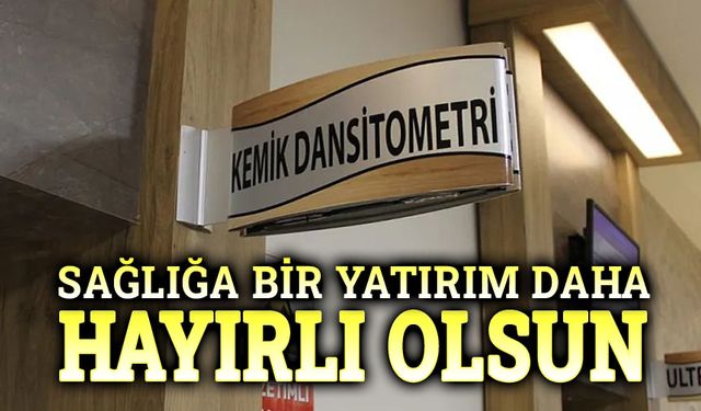 Afyon Devlet Hastanesinde Kemik Ölçüm Servisi hizmete girdi