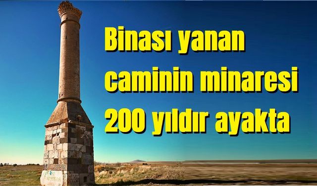 Binası yanan mescidin minaresi 200 yıldır ayakta