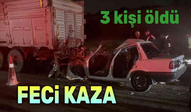 Feci kaza, aynı aileden 3 kişi öldü