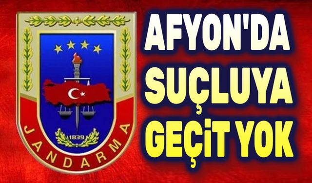 Afyon'da Jandarma operasyonları devam ediyor