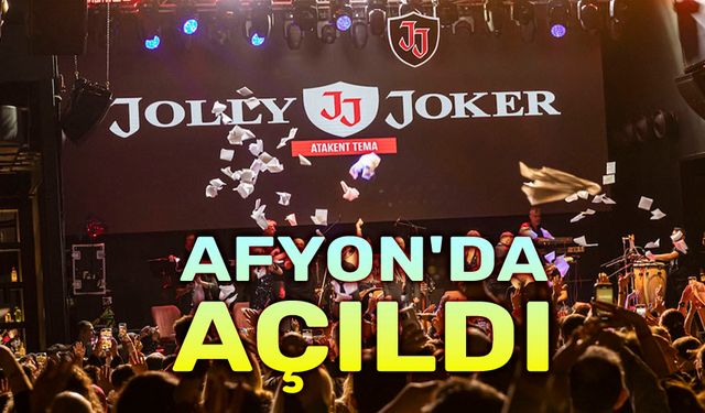 Afyon'da eğlencenin yeni adresi: Jolly Joker açıldı