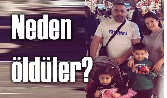 Neden öldüler?..