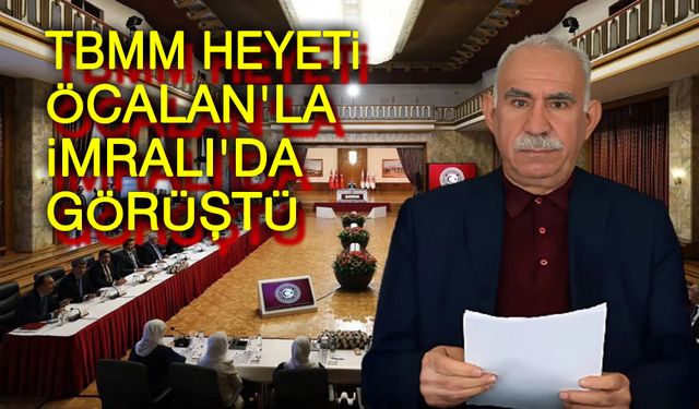 TBMM Heyeti, Öcalan'la İmralı'da görüştü