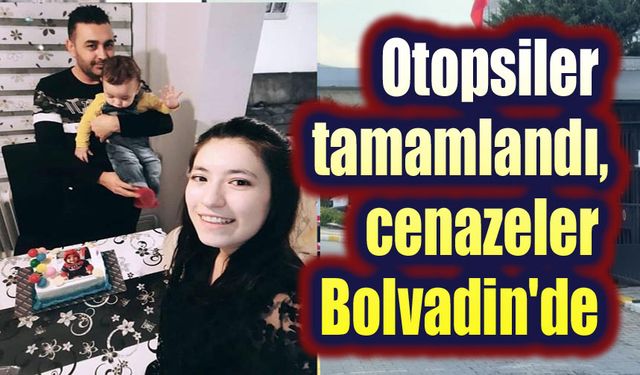 Cenazeler Bolvadin'de bugün defnedilecek