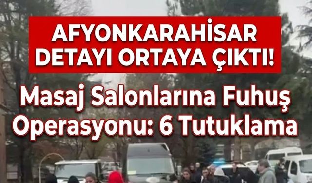 Afyon bağlantılı fuhush operasyonu!..