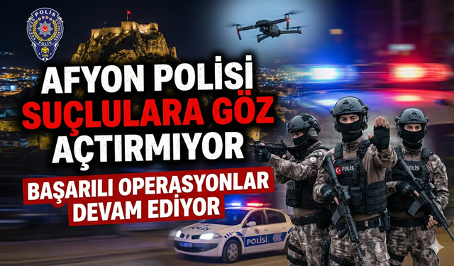 Afyon Polisi, bu hafta da gereğini yaptı!..
