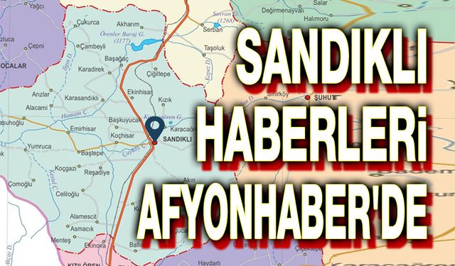 Sandıklı haberleri, an be an Afyonhaber'de!..