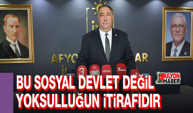 Muhammet Mısırlıoğlu: Bu sosyal devlet değil, yoksulluğun itirafıdır