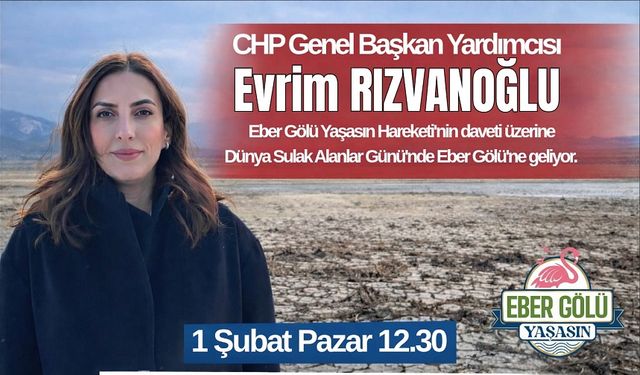 Evrim Rızvanoğlu, Eber Gölü için geliyor