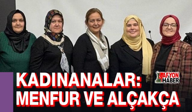Kadınanalar Kültür Derneği: Menfur ve alçakça