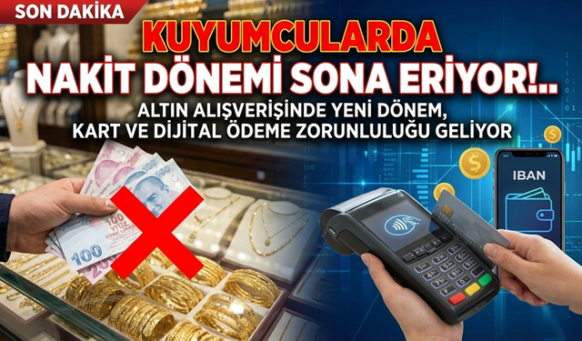 Kuyumcularda nakit dönemi bitiyor!..