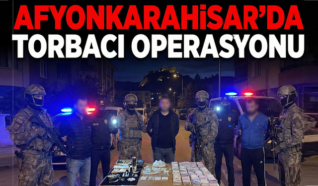 Afyon'da operasyon: 1 torbacı yakalandı