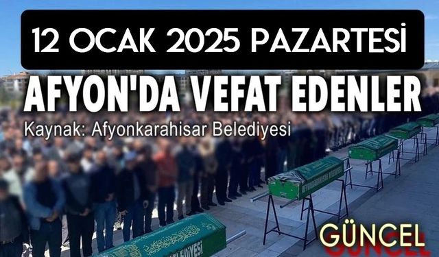 12 Ocak Afyon'da vefat edenler