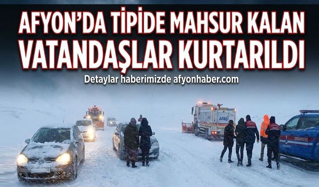 Tipide mahsur kalan vatandaşlar kurtarıldı