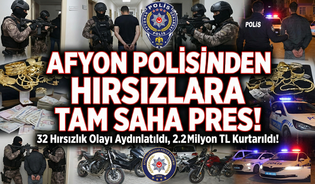 Afyon Polisinden hırsızlara af yok!..