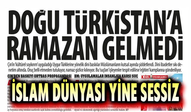 Doğu Türkistan'da Çin zulmü devam ediyor