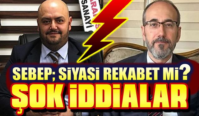 Şok iddialar var: Sebep siyasi rekabet mi?..