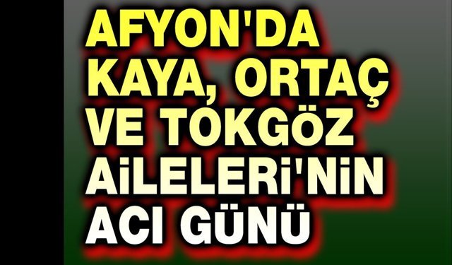 23 Mart 2026 Afyon'da vefat edenler