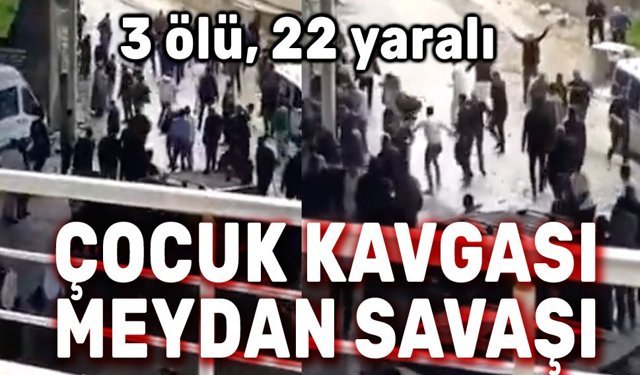 Çacuk kavgası faciası: 3 ölü, 22 yaralı var!..