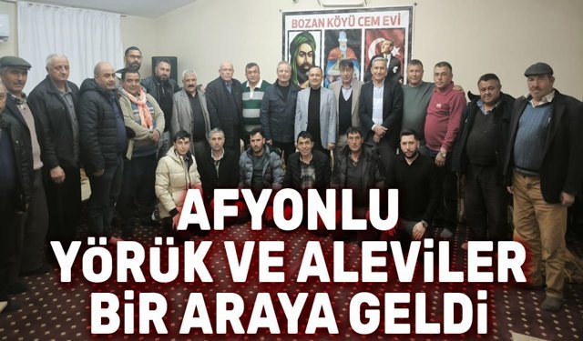 Afyonlu Yörükler ve Aleviler, bir araya geldi