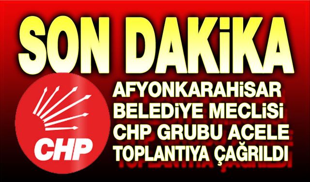 Afyonkarahisar CHP'de olağanüstü dakikalar!..