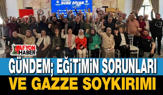 Gündem eğitimin sorunları ve Gazze soykırımı