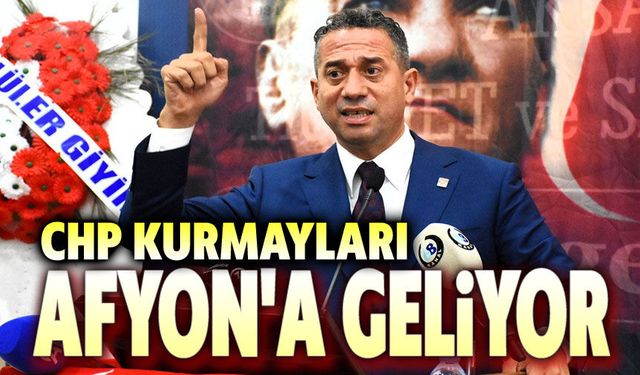 CHP'nin kurmayları bugün Afyon'a geliyor