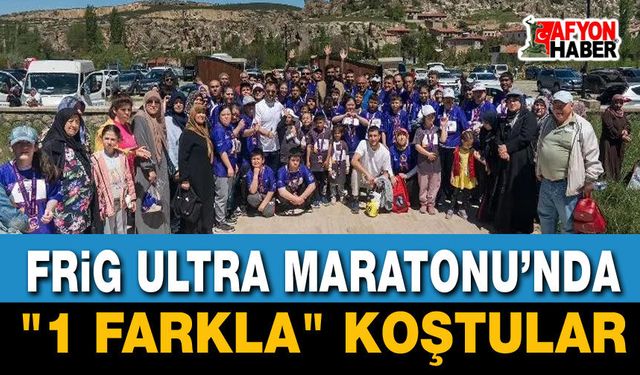 Frig Ultra Maratonu’nda "1 Farkla" Koştular