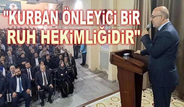 Müftü İmamoğlu: "Kurban Önleyici Bir Ruh Hekimliğidir"