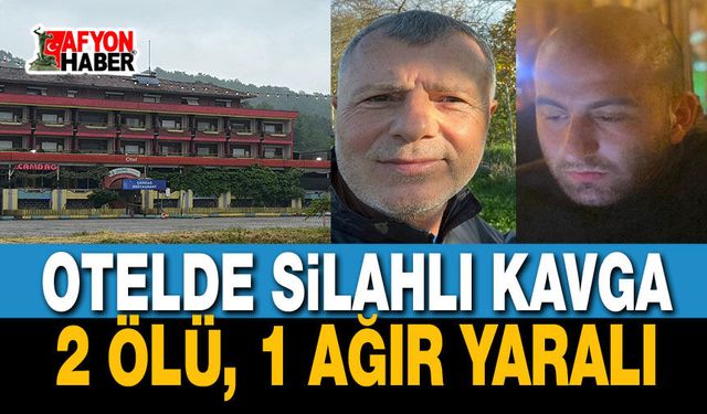 Otelde silahlı kavga, 2 ölü