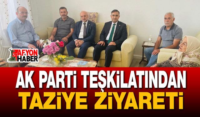 AK Parti Teşkilatından Taziye Ziyareti