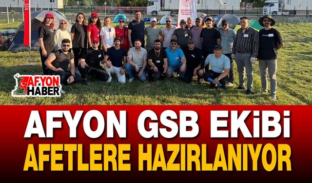 Afyon Gsb Ekibi Afetlere Hazırlanıyor