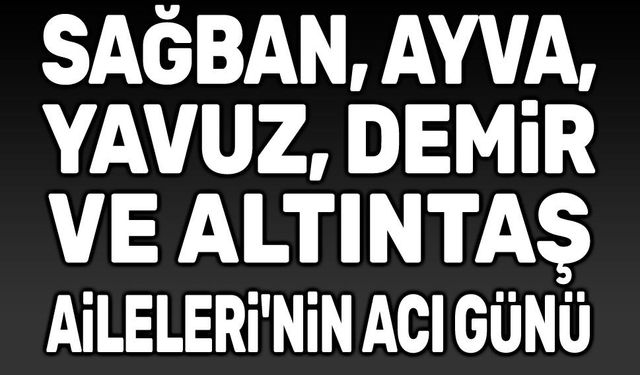 7 Haziran Afyon'da vefat edenler