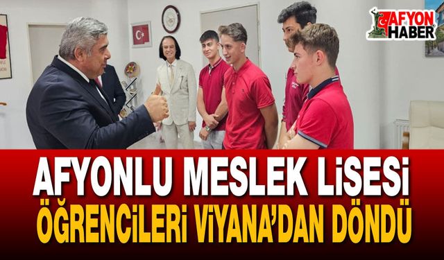 Afyonlu Meslek Lisesi Öğrencileri Viyana’dan Döndü