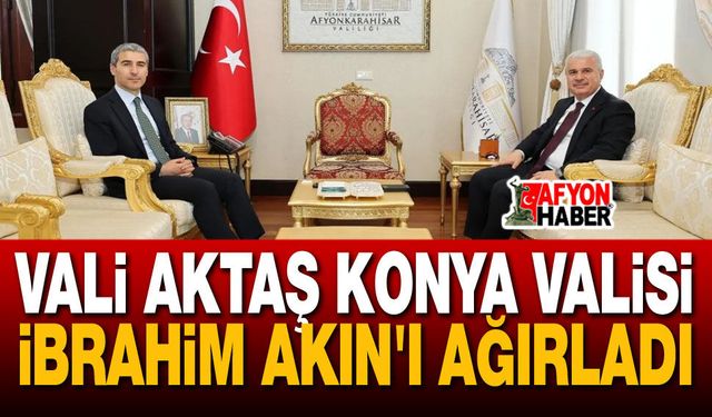 Vali Aktaş Konya Valisi İbrahim Akın'ı Ağırladı