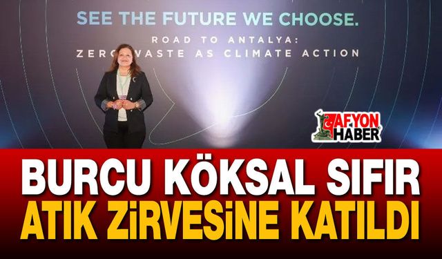 Burcu Köksal Sıfır Atık Zirvesine Katıldı