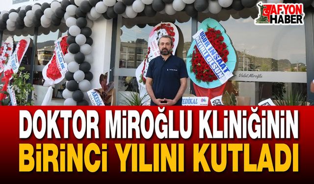 Dr. Valat Miroğlu Kliniğinin 1. Yılını Kutladı