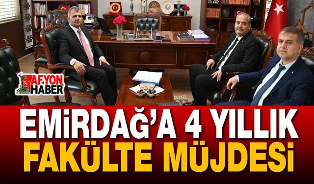 Emirdağ’a 4 Yıllık Fakülte Müjdesi