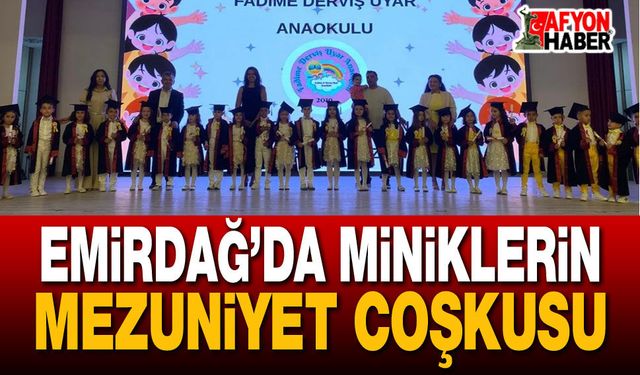 Emirdağ’da Miniklerin Mezuniyet Coşkusu