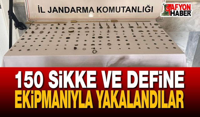 150 Sikke ve Define Ekipmanıyla Yakalandılar