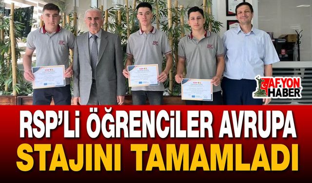 RSP’li öğrenciler Avrupa stajını tamamladı