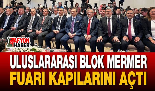 2. Afyonkarahisar Uluslararası Blok Mermer Fuarı Açıldı