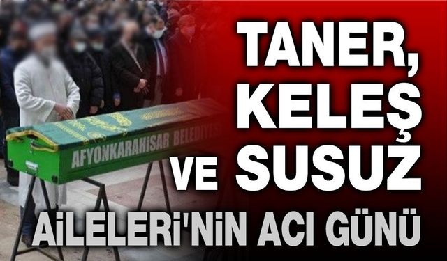 10 Haziran Afyon'da vefat edenler