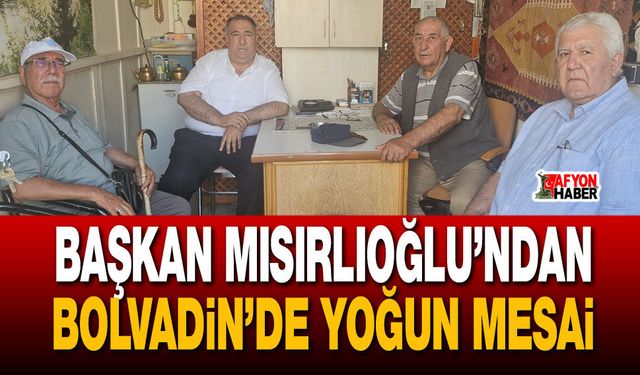 Başkan Mısırlıoğlu’ndan Bolvadin’de yoğun mesai
