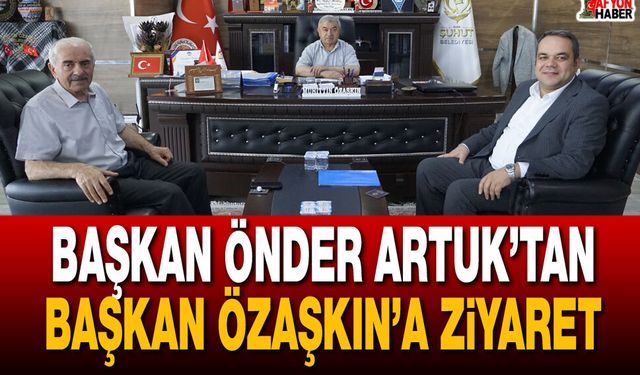 Başkan Artuk’tan Başkan Özaşkın’a Ziyaret